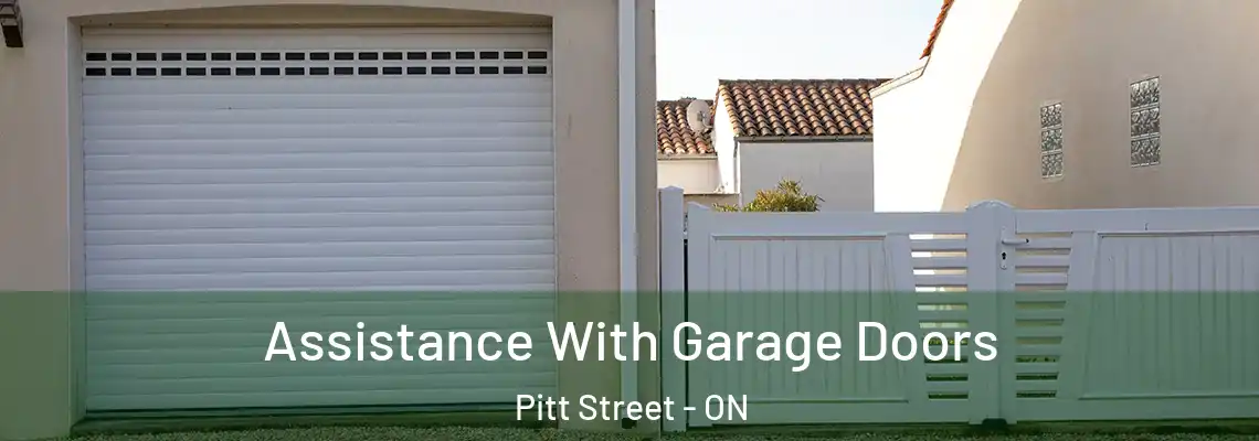 Assistance With Garage Doors Pitt Street - ON