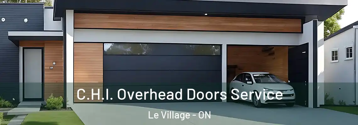C.H.I. Overhead Doors Service Le Village - ON
