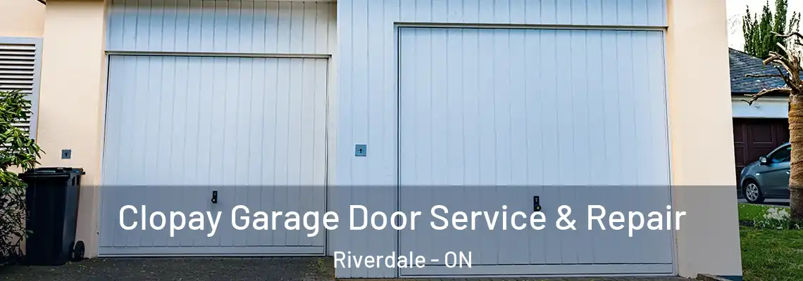 Clopay Garage Door Service & Repair Riverdale - ON