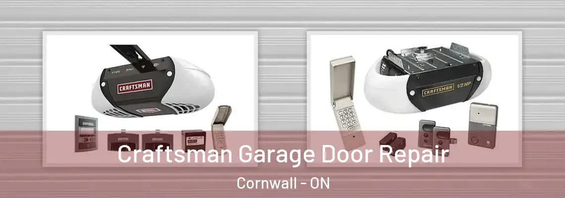 Craftsman Garage Door Repair Cornwall - ON