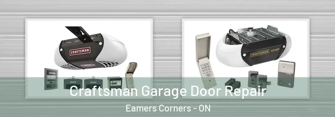 Craftsman Garage Door Repair Eamers Corners - ON