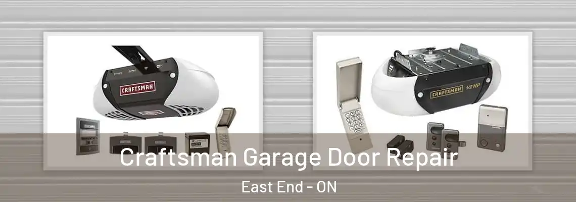 Craftsman Garage Door Repair East End - ON