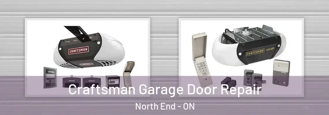 Craftsman Garage Door Repair North End - ON