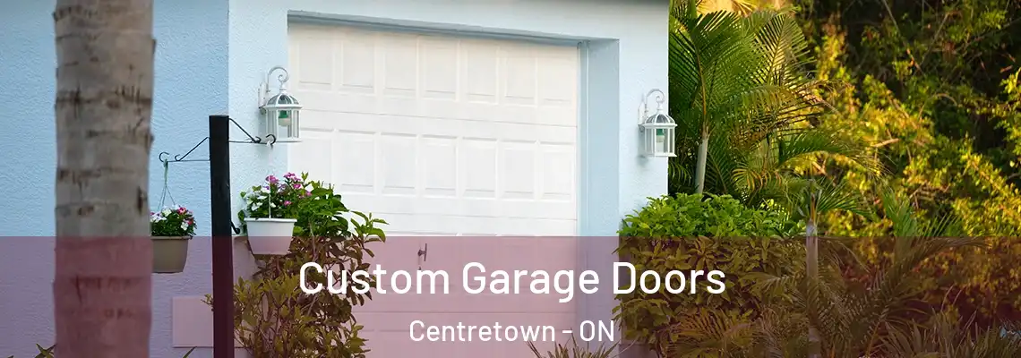 Custom Garage Doors Centretown - ON