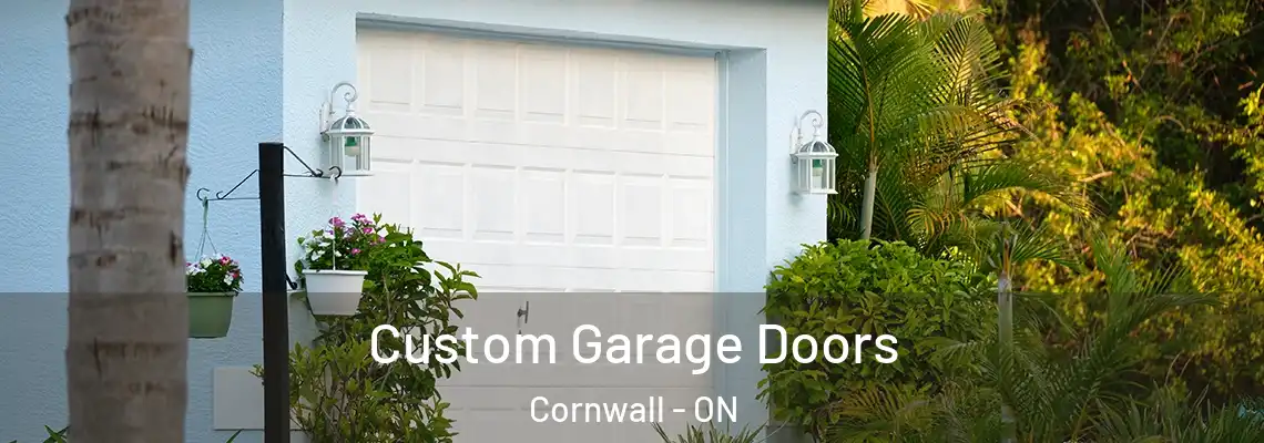 Custom Garage Doors Cornwall - ON