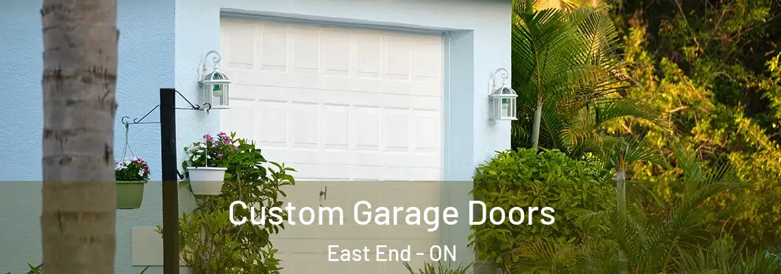 Custom Garage Doors East End - ON