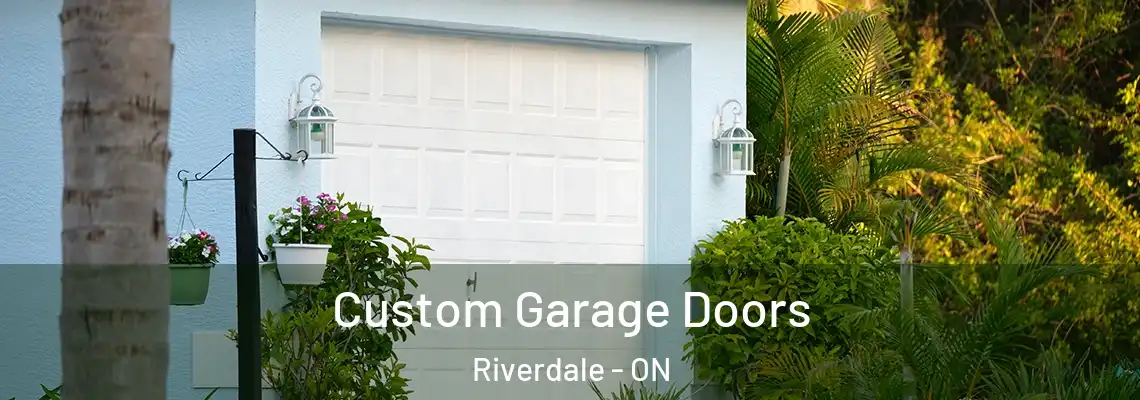 Custom Garage Doors Riverdale - ON