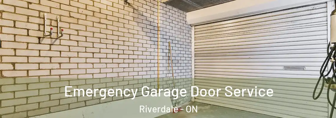 Emergency Garage Door Service Riverdale - ON