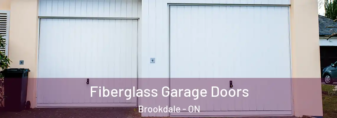 Fiberglass Garage Doors Brookdale - ON