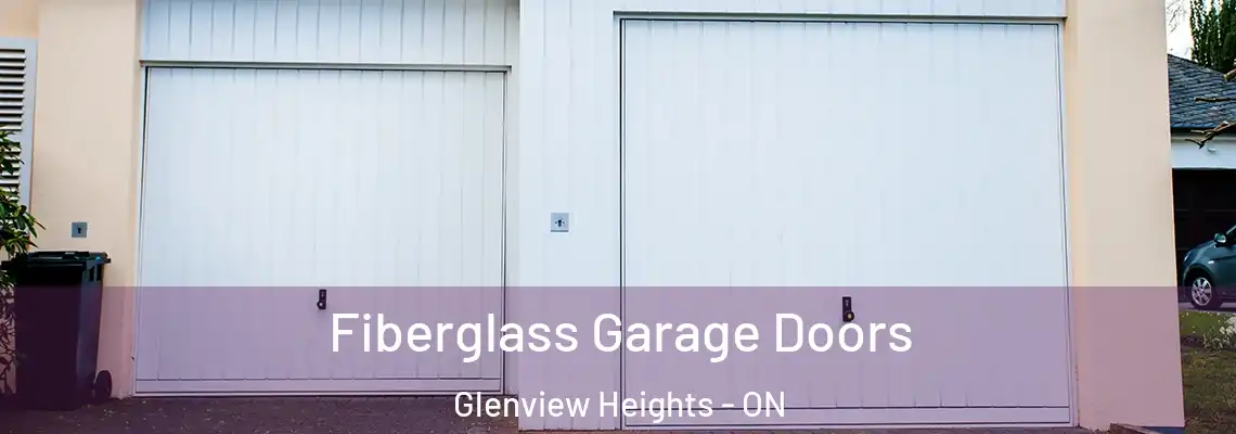 Fiberglass Garage Doors Glenview Heights - ON