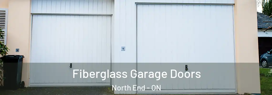 Fiberglass Garage Doors North End - ON