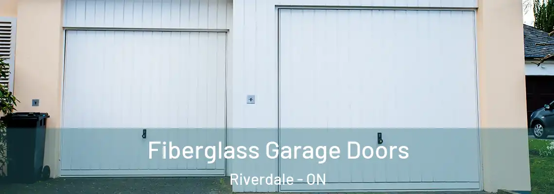 Fiberglass Garage Doors Riverdale - ON