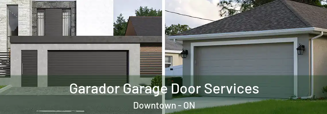 Garador Garage Door Services Downtown - ON