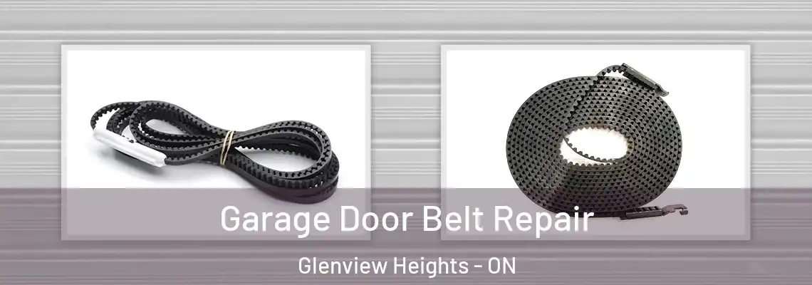 Garage Door Belt Repair Glenview Heights - ON