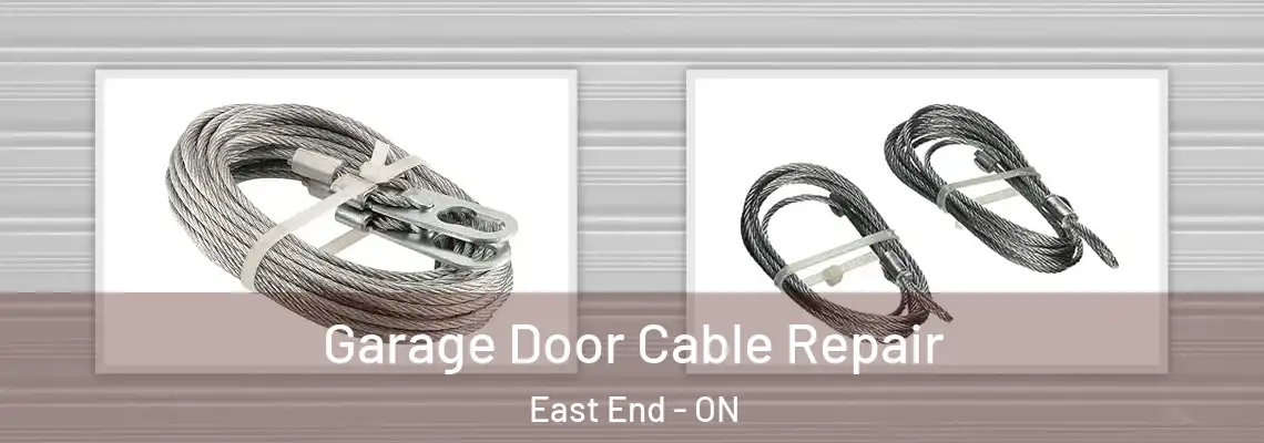 Garage Door Cable Repair East End - ON