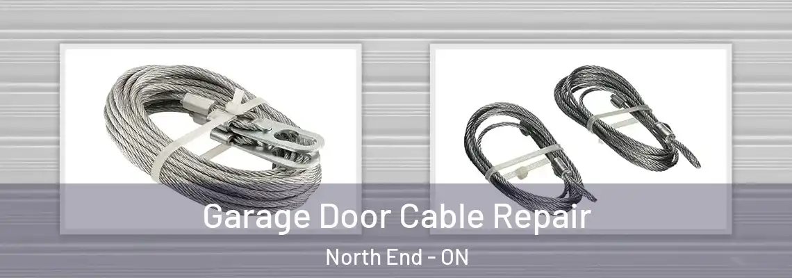 Garage Door Cable Repair North End - ON