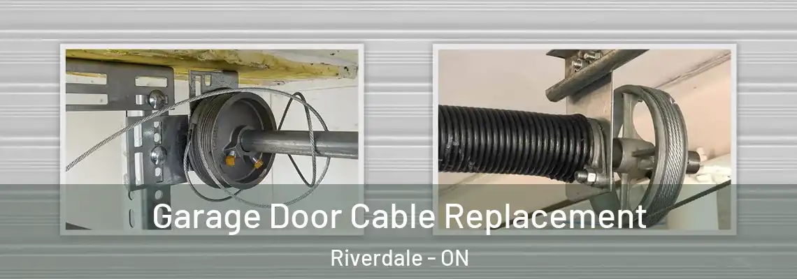 Garage Door Cable Replacement Riverdale - ON