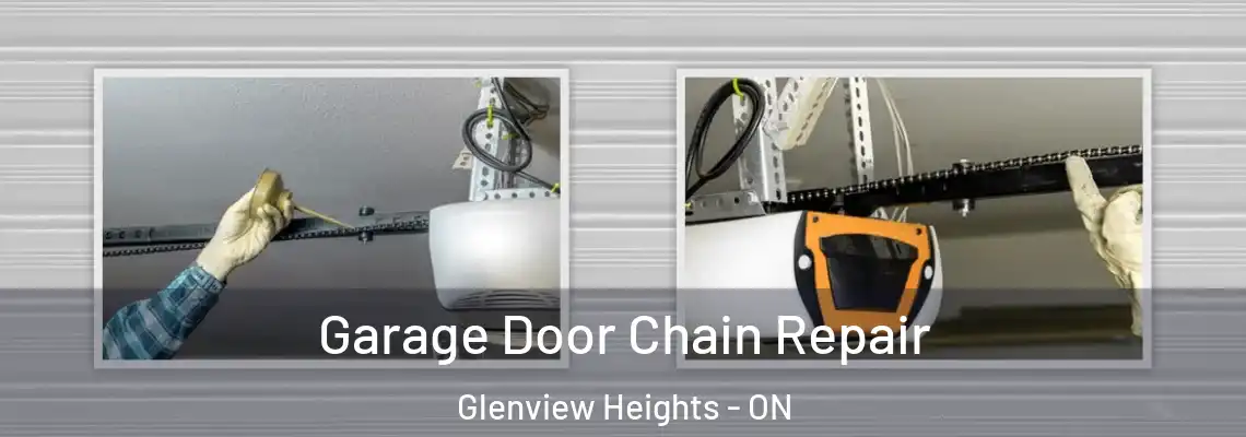 Garage Door Chain Repair Glenview Heights - ON