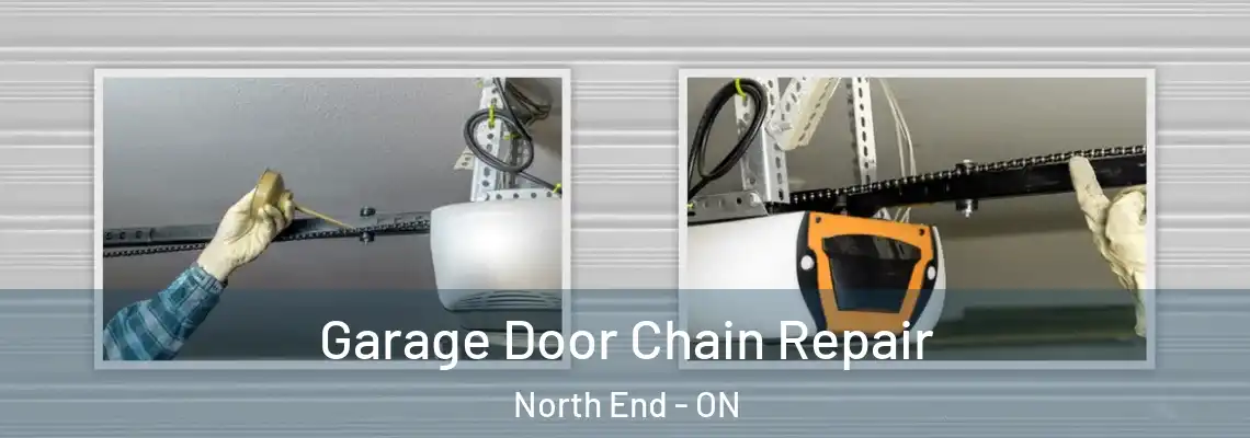 Garage Door Chain Repair North End - ON