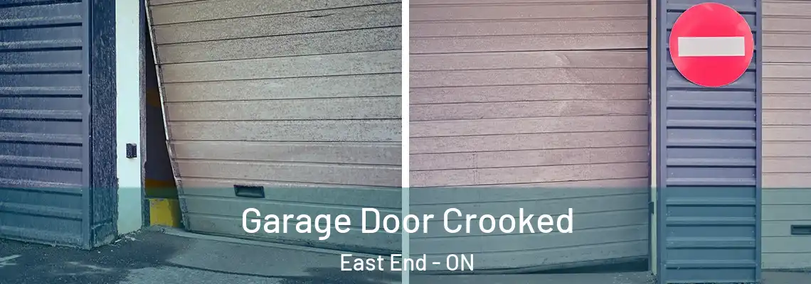 Garage Door Crooked East End - ON
