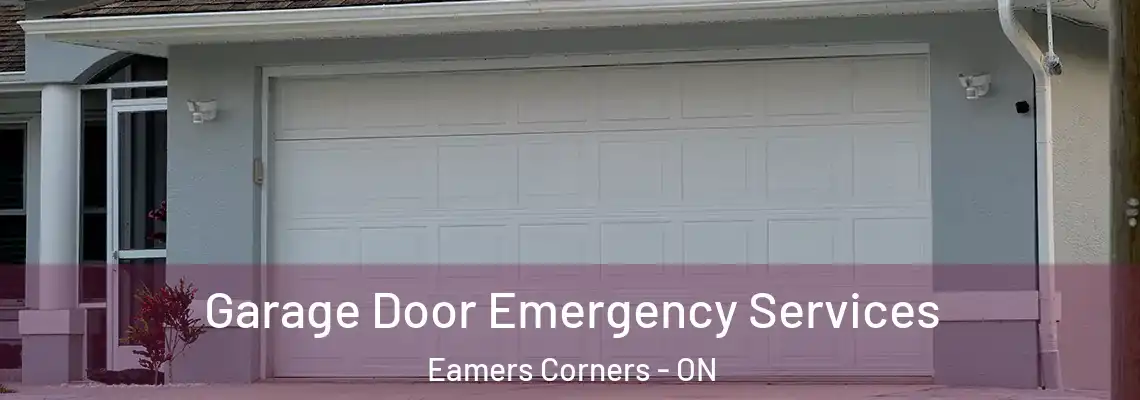 Garage Door Emergency Services Eamers Corners - ON