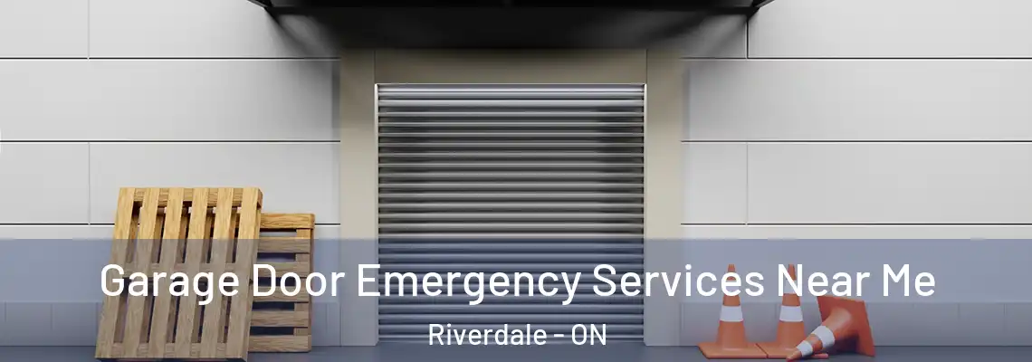 Garage Door Emergency Services Near Me Riverdale - ON