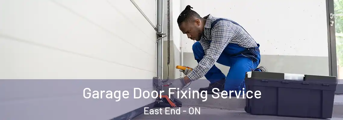 Garage Door Fixing Service East End - ON