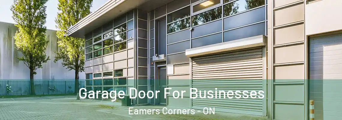 Garage Door For Businesses Eamers Corners - ON