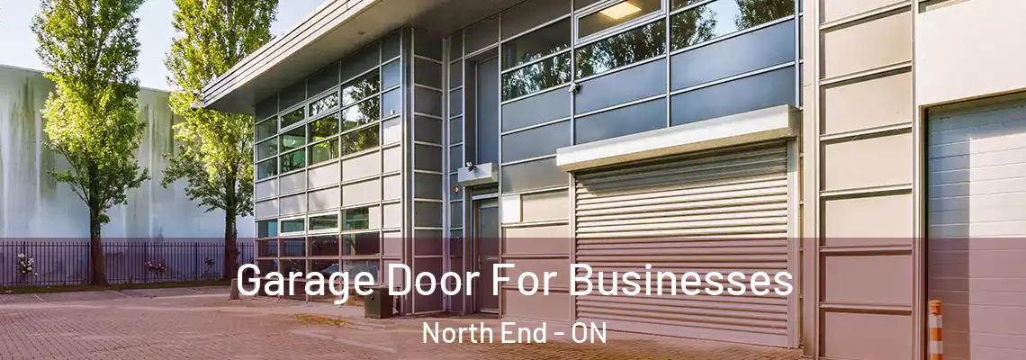 Garage Door For Businesses North End - ON