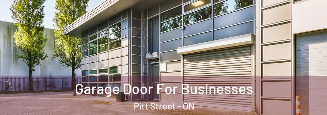 Garage Door For Businesses Pitt Street - ON