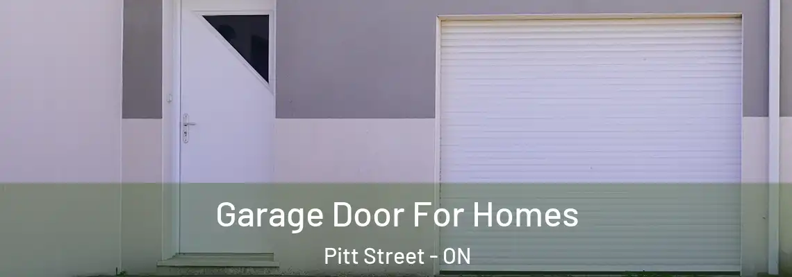 Garage Door For Homes Pitt Street - ON