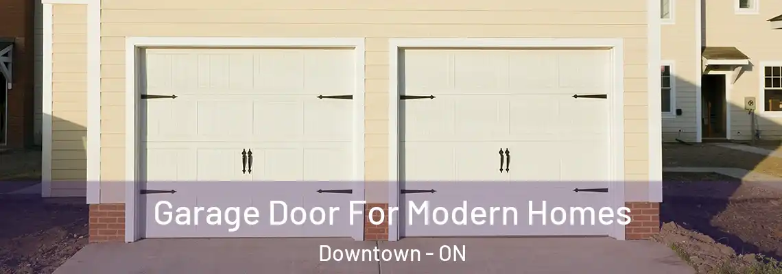 Garage Door For Modern Homes Downtown - ON
