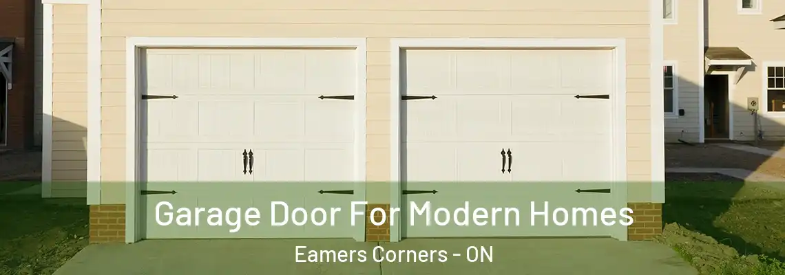 Garage Door For Modern Homes Eamers Corners - ON