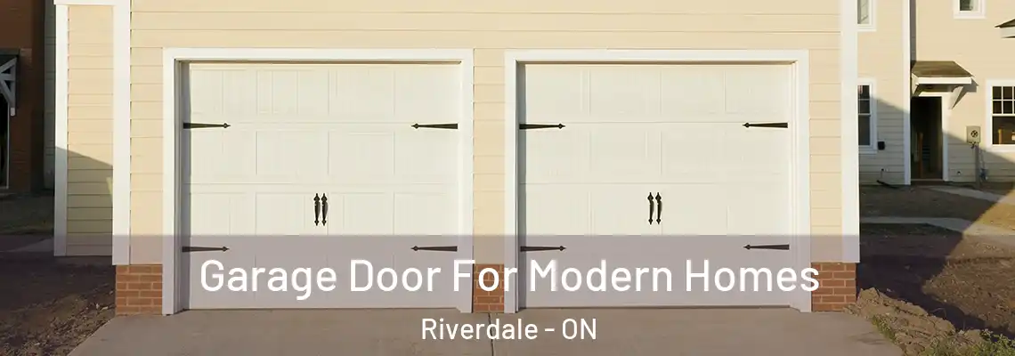 Garage Door For Modern Homes Riverdale - ON