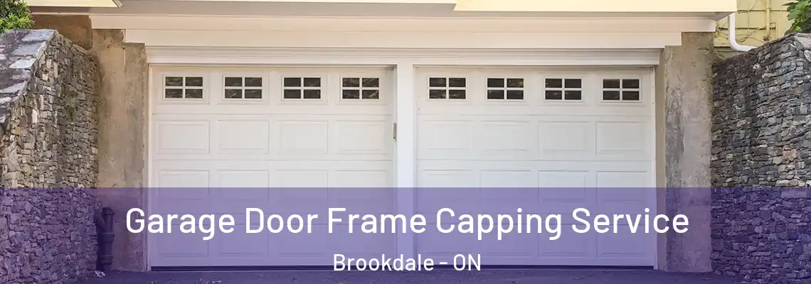 Garage Door Frame Capping Service Brookdale - ON