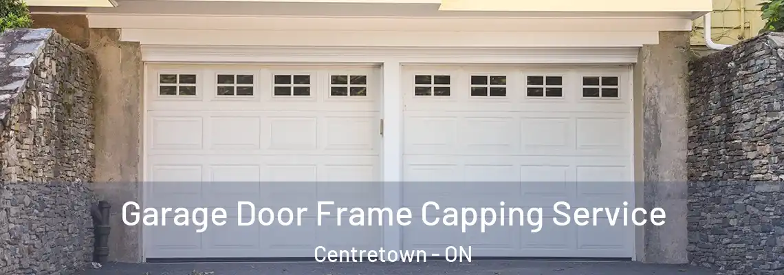 Garage Door Frame Capping Service Centretown - ON