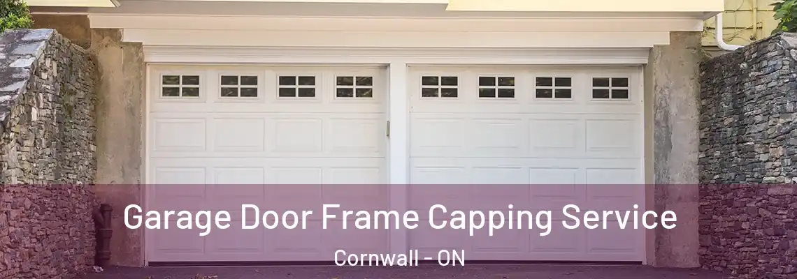 Garage Door Frame Capping Service Cornwall - ON