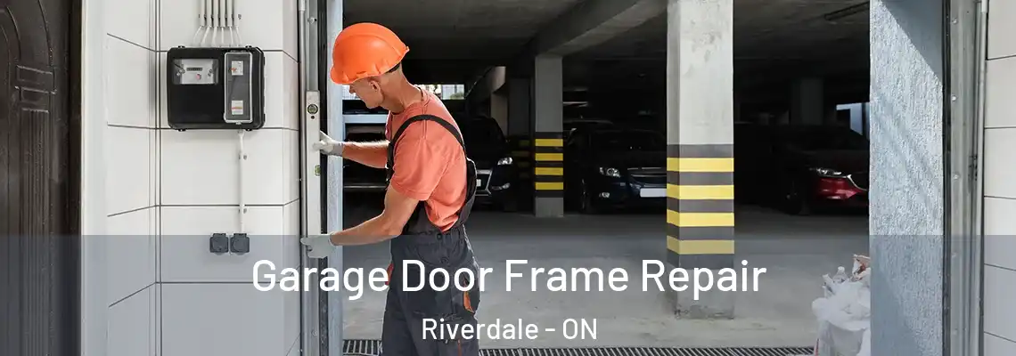 Garage Door Frame Repair Riverdale - ON