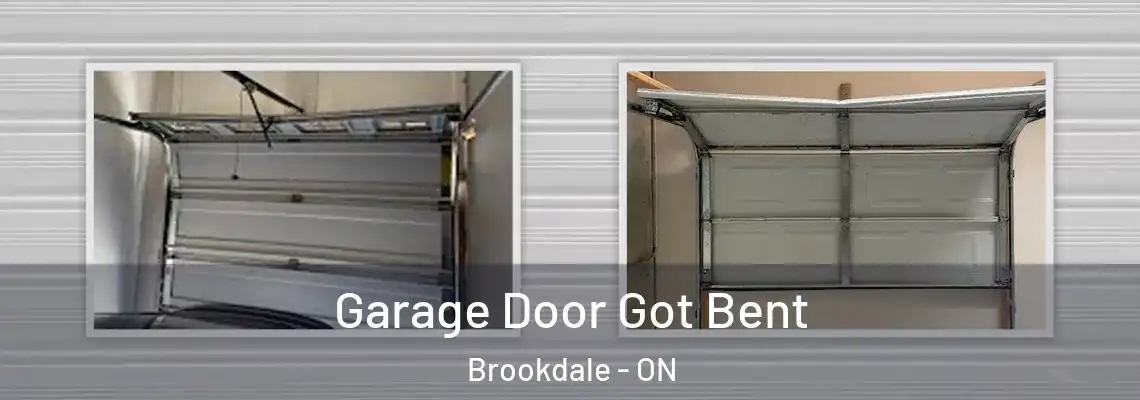 Garage Door Got Bent Brookdale - ON