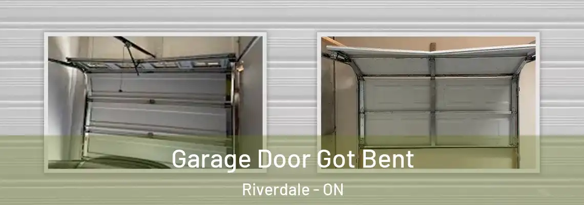 Garage Door Got Bent Riverdale - ON