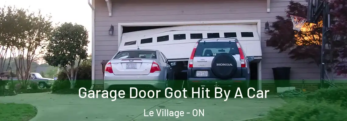 Garage Door Got Hit By A Car Le Village - ON