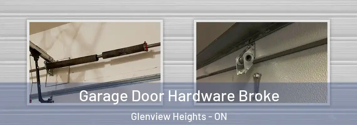 Garage Door Hardware Broke Glenview Heights - ON