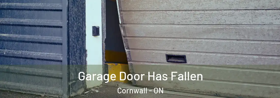 Garage Door Has Fallen Cornwall - ON