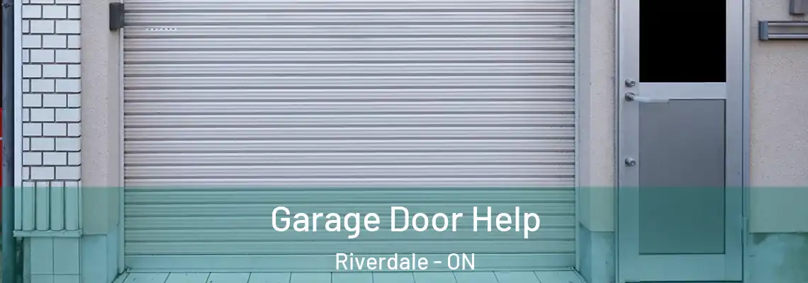 Garage Door Help Riverdale - ON
