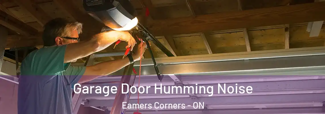 Garage Door Humming Noise Eamers Corners - ON