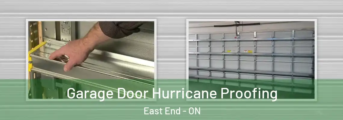 Garage Door Hurricane Proofing East End - ON