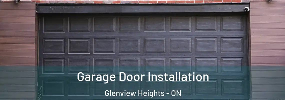 Garage Door Installation Glenview Heights - ON