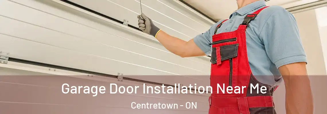 Garage Door Installation Near Me Centretown - ON