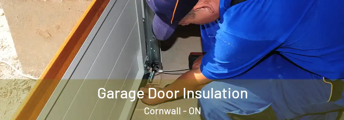 Garage Door Insulation Cornwall - ON