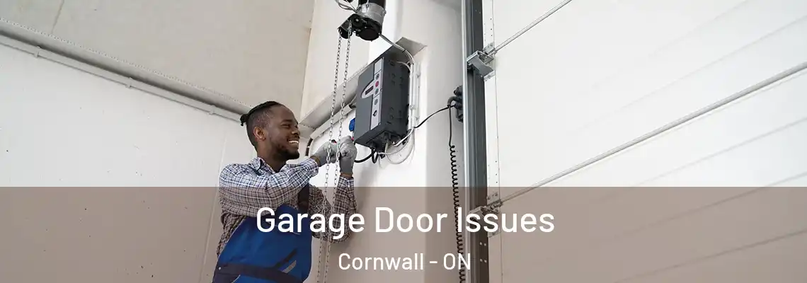 Garage Door Issues Cornwall - ON